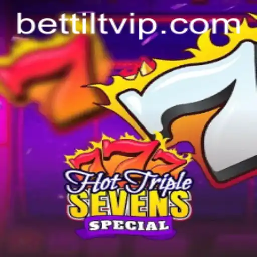 Exploring the Thrills of HotTripleSevensSpecial and Its Debut on Bettilt